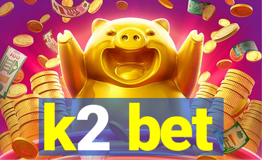 k2 bet